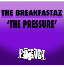 The Breakfastaz - The Pressure