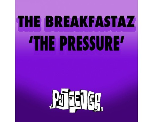 The Breakfastaz - The Pressure