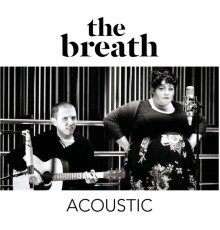 The Breath - Acoustic (Acoustic)