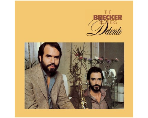 The Brecker Brothers - Detente