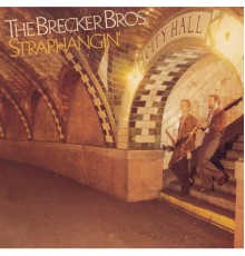 The Brecker Brothers - Straphangin'