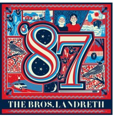 The Bros. Landreth - '87