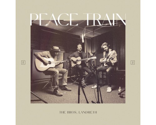 The Bros. Landreth - Peace Train