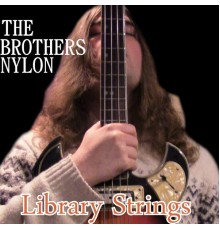 The Brothers Nylon - Library Strings