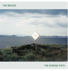 The Bruces - The Shining Path