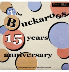 The Buckaroos - 15 Years Anniversary