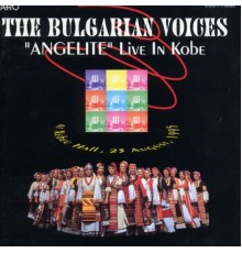 The Bulgarian Voices Angelite - Live in Kobe (Live)