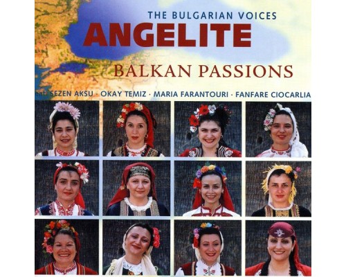 The Bulgarian Voices Angelite - Balkan Passions