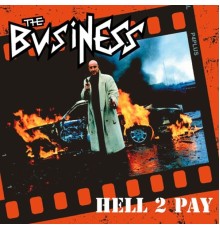 The Business - Hell 2 Pay