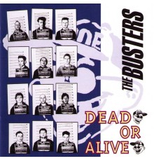 The Busters - Dead Or Alive