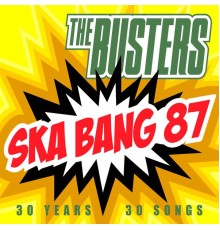 The Busters - Ska Bang 87 (30 Years - 30 Songs)