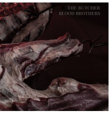 The Butcher - Blood Brothers