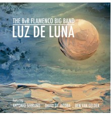 The BvR Flamenco Big Band - Luz de Luna