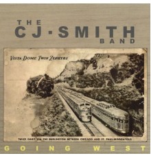 The C J Smith Band - Going West