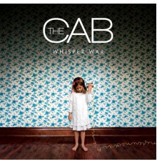 The Cab - Whisper War