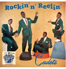 The Cadets - Rockin' 'n' Reelin'