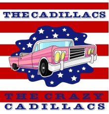 The Cadillacs - The Crazy Cadillacs