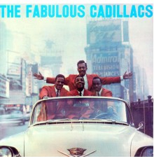 The Cadillacs - The Fabulous Cadillacs