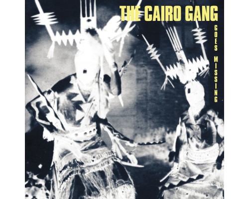 The Cairo Gang - Goes Missing