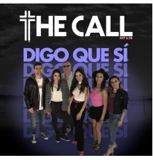 The Call - Digo Que Sí