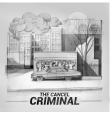 The Cancel - Criminal