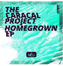 The Caracal Project - Homegrown EP