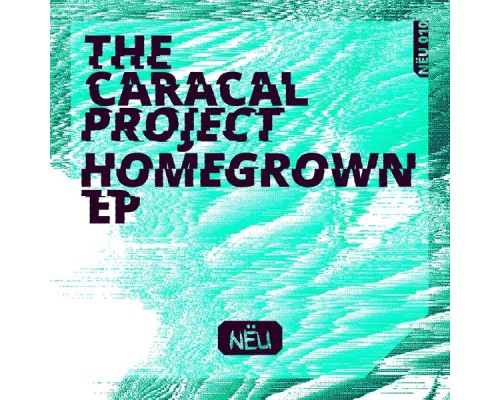 The Caracal Project - Homegrown EP