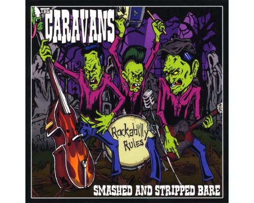 The Caravans - Smashed & Stripped Bare