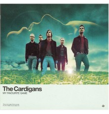 The Cardigans - My Favourite Game