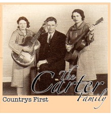 The Carter Family - Country's First