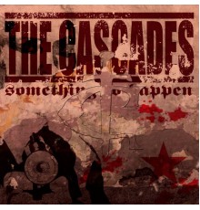 The Cascades - Something to Happen