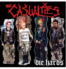 The Casualties - Die Hards