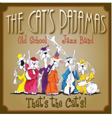 The Cat's Pajamas Old School Jazz Band - That's the Cats!