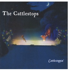 The Cattlestops - Cattlestoppin'