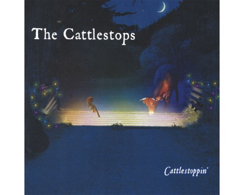 The Cattlestops - Cattlestoppin' The Cattlestops - Cattlestoppin'