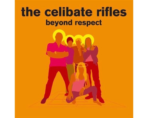 The Celibate Rifles - Beyond Respect