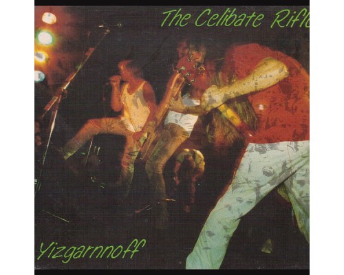 The Celibate Rifles - Yizgarnnoff (Live)