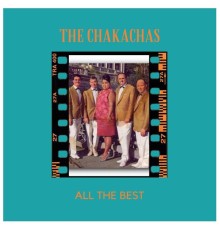 The Chakachas - All The Best