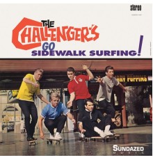 The Challengers - Go Sidewalk Surfing!