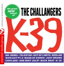 The Challengers - K-39 (Remastered)