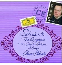 The Chamber Orchestra of Europe - Claudio Abbado - Schubert : The Symphonies