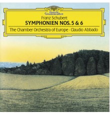 The Chamber Orchestra of Europe - Claudio Abbado - Schubert : Symphonies Nos. 5 & 6 "The Little"