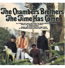 The Chambers Brothers - The Time Has Come