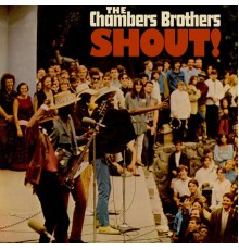 The Chambers Brothers - Shout!