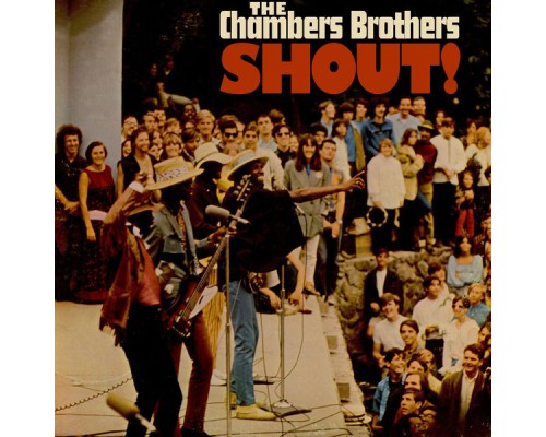 The Chambers Brothers - Shout!