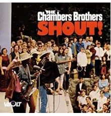 The Chambers Brothers - Shout!