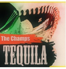 The Champs - Tequila