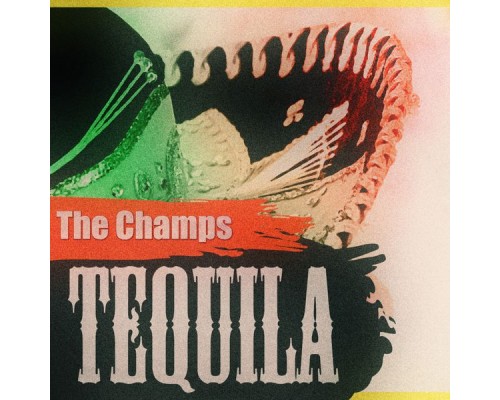 The Champs - Tequila