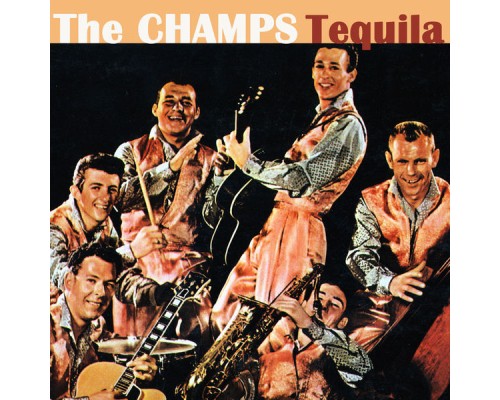 The Champs - Tequila