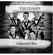 The Champs - Greatest Hits